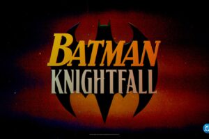 “Batman: Knightfall” tendrá adaptación animada en Warner Bros. Animation